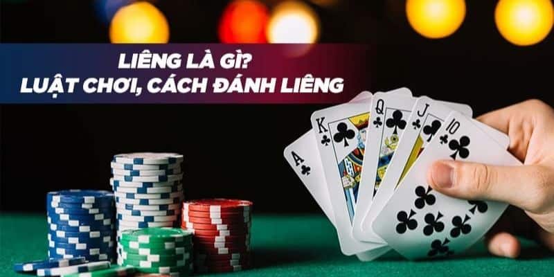 Liêng là gì? Tìm hiểu về trò chơi bài dân gian quen thuộc