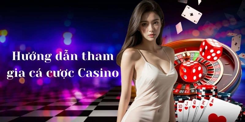 Hướng dẫn tham gia cá cược Casino tại GEN88